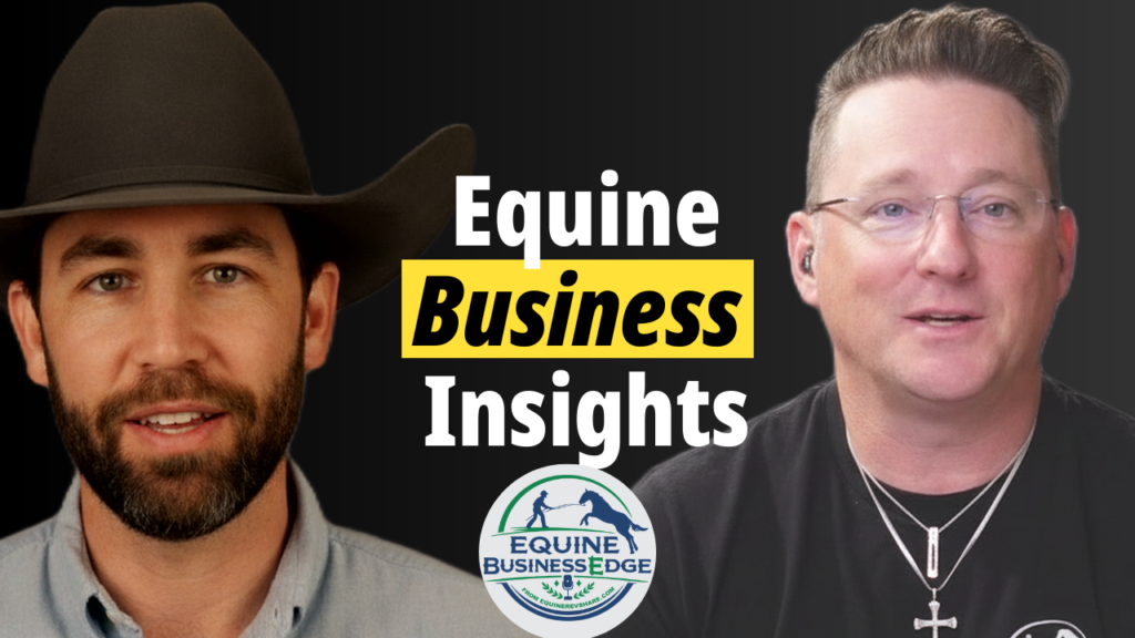 How Horse Professionals Can Build Sustainable, Profitable Businesses with Colton Woods