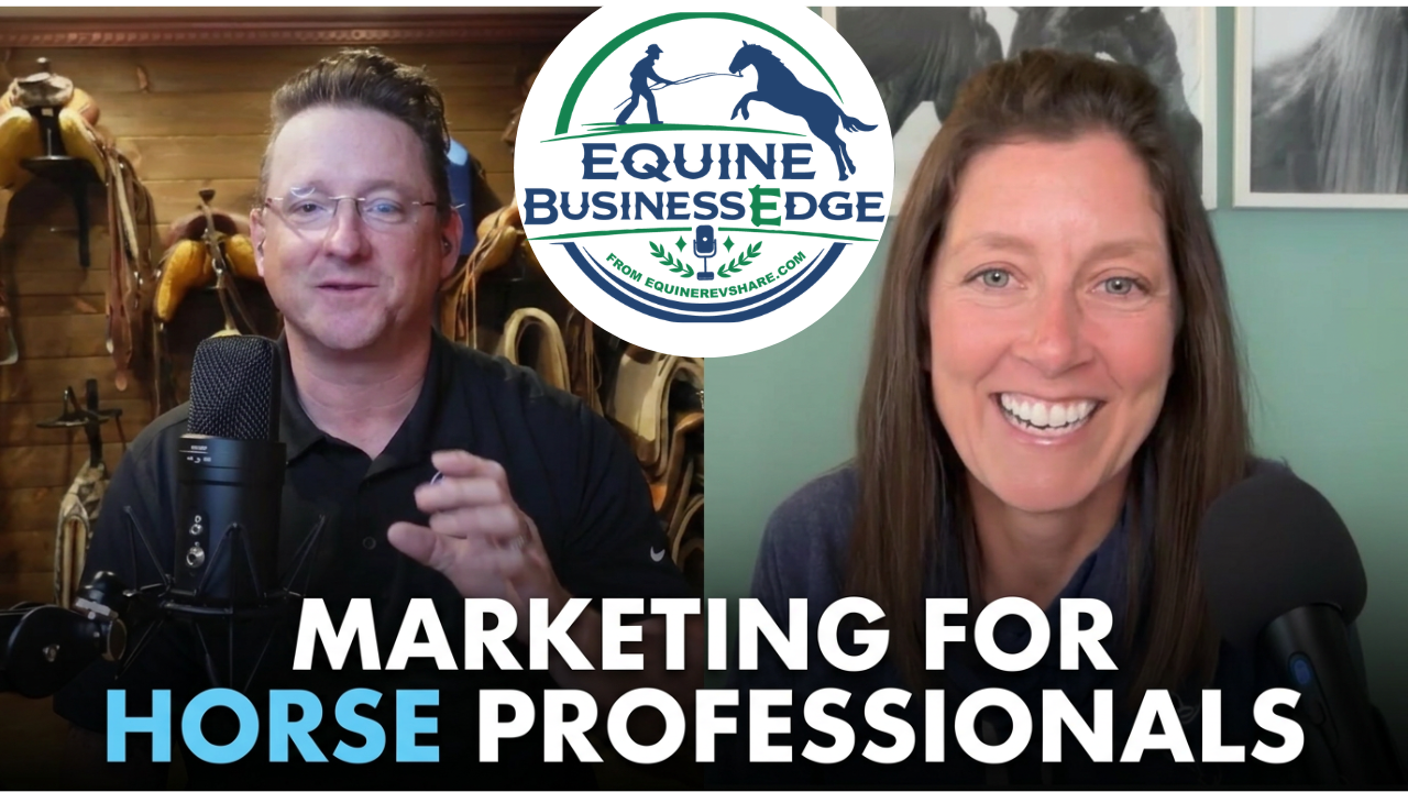 Equine Business Edge Podcast Episode 1 – How to Market Your Horse Business: Proven Strategies for Growth and Sustainability